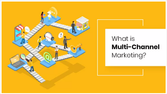 What is Multi-Channel Marketing? And How Can it Benefit Your Business?